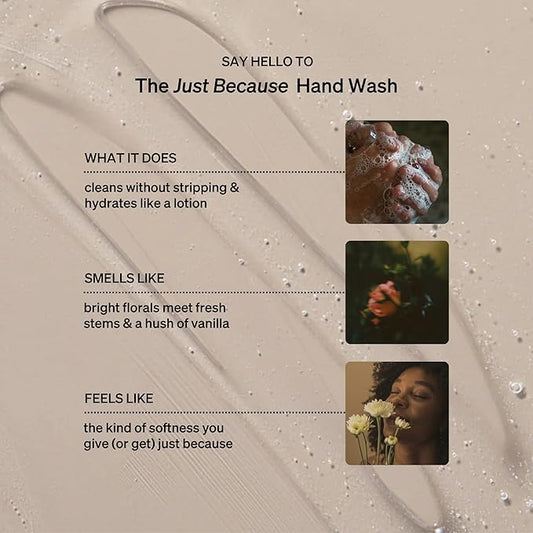 Loved01 Hand Wash, Just Because Liquid Hand Soap, Gentle & Hydrating, Cruelty-Free, Formulated with Nourishing Oils & Soft Floral Scent, 2-Pack (15 oz each)